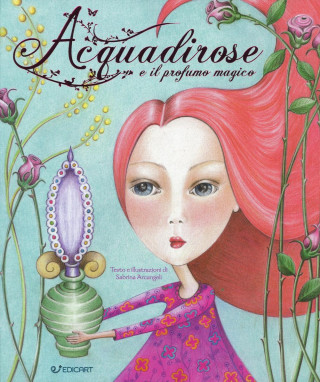 Acquadirose e il profumo magico