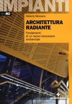 Architettura radiante. Fondamenti di un nuovo benessere ambientale. Con aggiornamento online