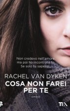 Cosa non farei per te