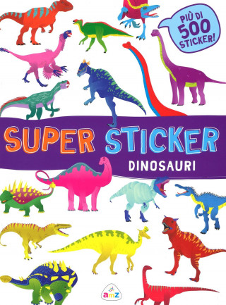 Dinosauri. Super sticker. Con adesivi