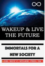 Wakeup & Live The Future