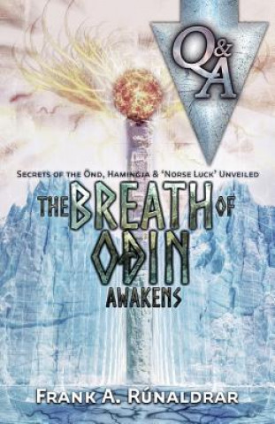 Breath of Odin Awakens - Questions & Answers