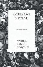 Excursions, and Poems - The Writings of Henry David Thoreau