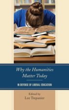 Why the Humanities Matter Today