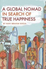 Global Nomad in Search of True Happiness