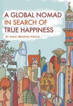 Global Nomad in Search of True Happiness