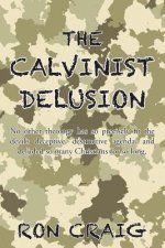 Calvinist Delusion