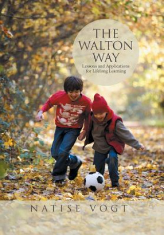 Walton Way, Lessons and Applications for Lifelong Learning
