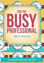 For the Busy Professional Men's Journal