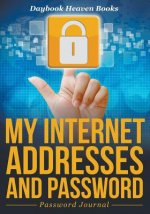 My Internet Addresses and Password - Password Journal