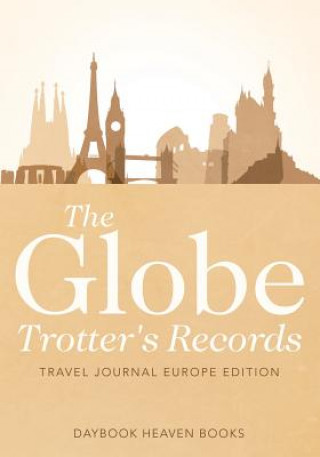Globe Trotter's Records - Travel Journal Europe Edition