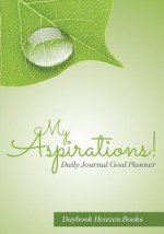 My Aspirations! Daily Journal Goal Planner