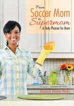 From Soccer Mom to Supermom