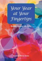 Your Year at Your Fingertips - Monthly Planner with Notes