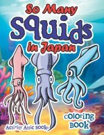 So Many Squids in Japan Coloring Book