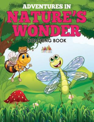 Adventures in Nature's Wonder Coloring Book