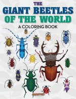 Giant Beetles of the World Coloring Book