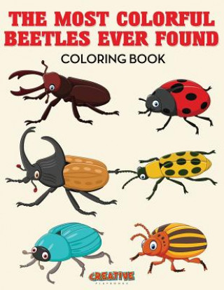 Most Colorful Beetles Ever Found Coloring Book