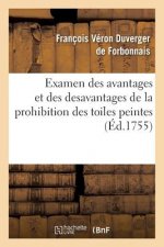 Examen Des Avantages Et Des Desavantages de la Prohibition Des Toiles Peintes
