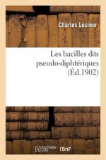 Les Bacilles Dits Pseudo-Diphteriques