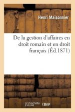 de la Gestion d'Affaires En Droit Romain Et En Droit Francais