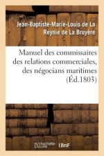 Manuel Des Commissaires Des Relations Commerciales, Des Negocians Maritimes