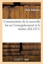 Commentaire de la Nouvelle Loi Sur l'Enregistrement Et Le Timbre