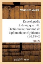 Dictionnaire Raisonne de Diplomatique Chretienne, l'Intelligence Des Anciens Monuments Manuscrits