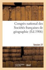 Congres National Des Societes Francaises de Geographie Session 27