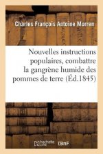 Nouvelles Instructions Populaires Sur Les Moyens de Combattre Et de Detruire La Maladie Actuelle