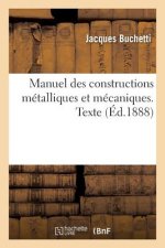 Manuel Des Constructions Metalliques Et Mecaniques. Texte