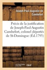 Precis de la Justification de Joseph-Paul-Augustin Cambefort, Colonel Du Regiment Du Cap