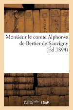 Monsieur Le Comte Alphonse de Bertier de Sauvigny