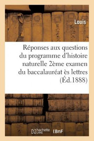 Reponses Aux Questions Du Programme d'Histoire Naturelle Pour Le Second Examen Du Baccalaureat