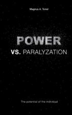 Power vs. Paralyzation