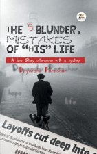 5 Blunder, Mistakes of His Life