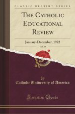 The Catholic Educational Review, Vol. 20