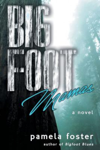 Bigfoot Mamas