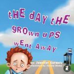 Day the Grownups Went Away