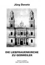 Die Liebfrauenkirche zu Gebweiler