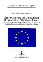 Aethiopiens Beitrag zur Gruendung der Organisation fuer afrikanische Einheit