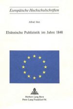 Elsaessische Publizistik im Jahre 1848