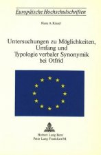 Untersuchungen zu Moeglichkeiten, Umfang und Typologie verbaler Synonymik bei Otfried