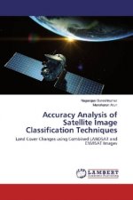 Accuracy Analysis of Satellite Image Classification Techniques