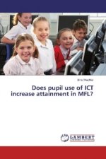 Does pupil use of ICT increase attainment in MFL?
