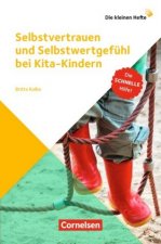 Selbstvertrauen und Selbstwertgefühl bei Kita-Kindern