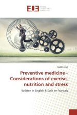 Preventive medicine - Considerations of exercise, nutrition and stress