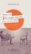 Wenn ich die Augen schliesse, sehe ich die Welt