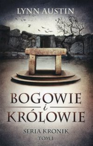 Bogowie i Krolowie Tom 1