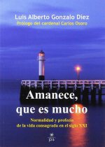 Amanece, que es mucho